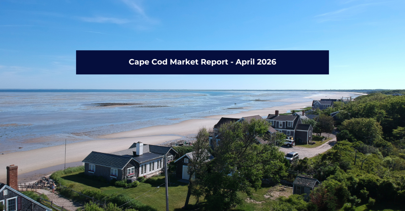 Cape Cod Real Estate Market Report — April 2026 | Barnstable, Chatham, Falmouth & More